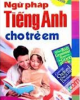 Ebook Ngữ pháp tiếng Anh cho trẻ em  - NXB Lao động