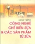 Tuyển tập những giáo trình hay về Công nghệ chế biến lương thực - thực phẩm